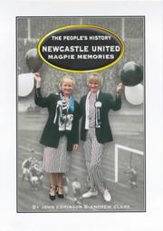 Cover of: Newcastle United - Magpie Memories (The People's History) by John Edminson, Andrew Clark