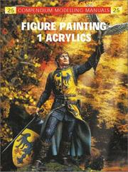 Cover of: Figure Painting 1: Acrylics (Compendium Modelling Manuals)