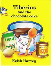 Cover of: Tiberius and the Chocolate Cake