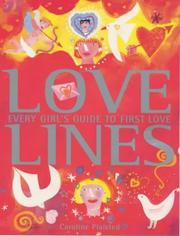 Cover of: Love Lines: Every Girl's Guide to First Love