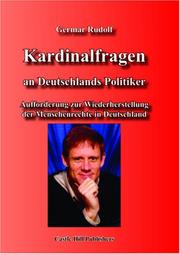 Cover of: Kardinalfragen an Deutschlands Politiker: Aufforderung zur Wiederherstellung der Menschenrechte in Deutschland