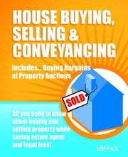 Cover of: House Buying, Selling and Conveyancing and Buying Bargains at Property Auctions (Law Pack Guide)