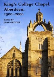Cover of: King's College Chapel Aberdeen 1500-2000 (Maney Main Publication) by J. Geddes