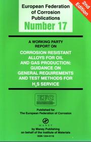 Cover of: Corrosion Resistant Alloys for Oil and Gas Production: Guidance on General Requirements and Test Methods for H2S Service (Efc)