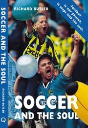 Cover of: Soccer and the Soul | Richard Butler