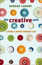 Cover of: The Creative Path: Living A More Vibrant Life