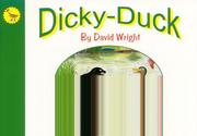 Cover of: Dicky-Duck (Dicky Duck) by David P. Wright