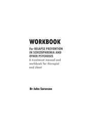 Cover of: Refill Pack of 10 Workbooks for Relapse Prevention in Schizophrenia by John Sorensen