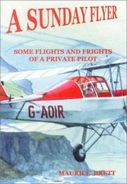 Cover of: A Sunday Flyer: Some Flights and Frights of a Private Pilot