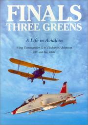 Cover of: Finals - Three Greens: A Life in Aviation