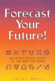 Cover of: Forecast Your Future: An Astrological Guide to the Next Ten Years