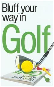 Cover of: The Bluffer's Guide to Golf: Bluff Your Way in Golf