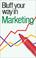 Cover of: The Bluffer's Guide to Marketing