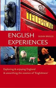 Cover of: English Experiences: Exploring & Enjoying England & Unearthing the Essence of "Englishness"