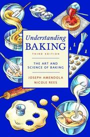 Cover of: Understanding Baking by Joseph Amendola, Nicole Rees, Donald E. Lundberg