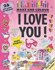 Cover of: I Love You (Make & Colour) by Clare Beaton
