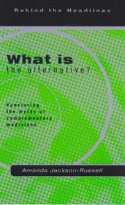 Cover of: What Is the Alternative? (Behind the Headlines)