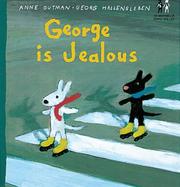 Cover of: George Is Jealous (Cat's Whiskers)