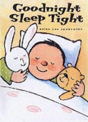 Cover of: Goodnight, Sleep Tight by Guido van Genechten