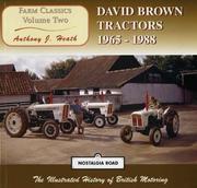 Cover of: David Brown Tractors, 1965-88 (Nostalgia Road: Farm Classics) by Anthony J. Heath