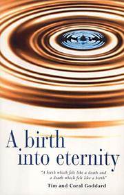 A birth into eternity by Tim Goddard, Coral Goddard