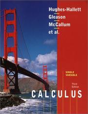 Cover of: Calculus, Single Variable by Deborah Hughes-Hallett, Andrew M. Gleason, Daniel E. Flath, Patti Frazer Lock, Sheldon P. Gordon, David O. Lomen, David Lovelock, Brad G. Osgood, William G. McCallum, Andrew Pasquale, Douglas Quinney, Wayne Raskind, Karen Rhea, Jeff Tecosky-Feldman, Joe B. Thrash