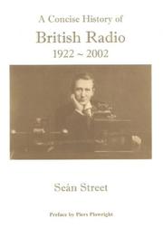 Cover of: Concise History of British Radio 1922-2002 by Sean Street