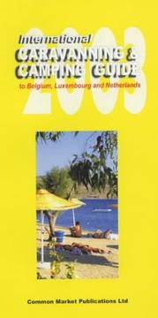 Cover of: International Caravanning & Camping Guide to Belgium, Luxembourg and Netherlands: 2003