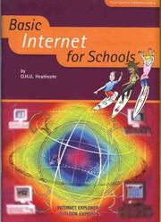 Cover of: Basic Internet for Schools (I.C.T. Skills in Schools)