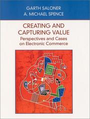 Cover of: Creating and Capturing Value: Perspectives and Cases on Electronic Commerce