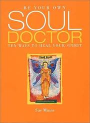 Cover of: Be Your Own Soul Doctor: Ten Ways to Heal Your Spirit