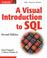 Cover of: A Visual Introduction to SQL