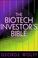 Cover of: The Biotech Investor's Bible