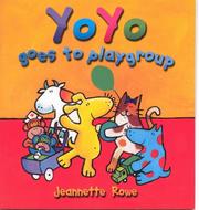 Cover of: Yo Yo Goes to Playgroup (Yo Yo)