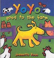 Cover of: Yo Yo Goes to the Farm (Yo Yo)