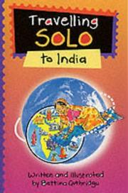 Cover of: Travelling Solo to India (Travelling Solo) by Bettina Guthridge