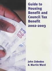 Cover of: Guide to Housing Benefit and Council Tax Benefit by Martin Ward, John Zebedee