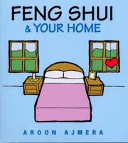 Feng Shui and Your Home by Aroon Ajmera