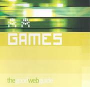 Cover of: The Good Web Guide to Games