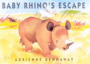 Cover of: Baby Rhino's Escape by Adrienne Kennaway