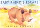 Cover of: Baby Rhino's Escape