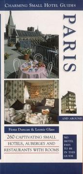 Paris and Around (Charming Small Hotel Guides) by Fiona Duncan