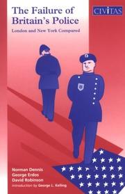 Cover of: The Failure of Britain's Police: London and New York Compared