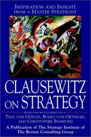 Cover of: Clausewitz on Strategy  by Carl von Clausewitz, F. N. Maude, Wanda McCaddon, James John Graham, Tiha von Ghyczy, Christopher Bassford