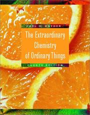 The extraordinary chemistry of ordinary things by Carl H. Snyder