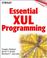 Cover of: Essential XUL programming