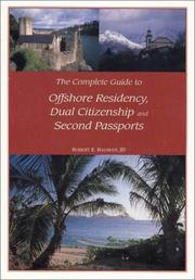 Cover of: The Complete Guide to Offshore Residency, Dual Citizenship and Second Passports