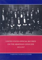 Cover of: United States Official Records On The Armenian Genocide 1915-1917 (Armenian Genocide Documentation) | Ara Sarafian