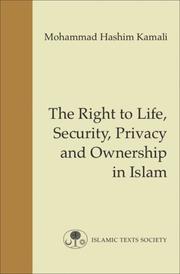 Cover of: The Right to Life, Security, Privacy and Ownership in Islam (Fundamental Rights and Liberties in Islam series)