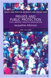 Cover of: Private And Public Protection: Civil Mental Health Legislation (Policy and Practice in Health and Social Care)